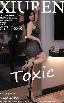 XIUREN 2024.10.18 VOL.9308 槼_Toxic