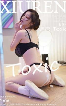 XIUREN 2022.11.04 VOL.5807 槼_Toxic